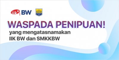 Waspada Penipuan yang Mengatasnamakan IIK BW dan SMKKBW