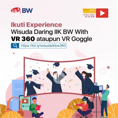 Experience Wisuda Daring IIK BW With VR 360 dan VR Goggle     