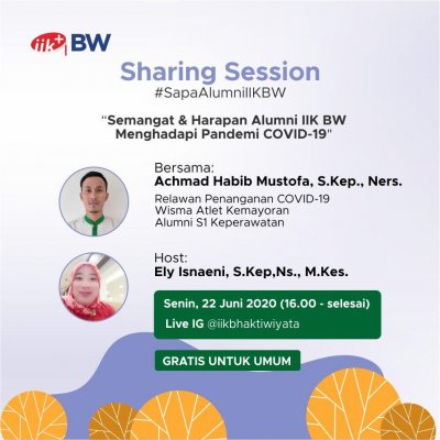 Sharing Session SAPA ALUMNI IIK BW: “Semangat & Harapan Alumni IIK BW Menghadapi Pandemi COVID-19